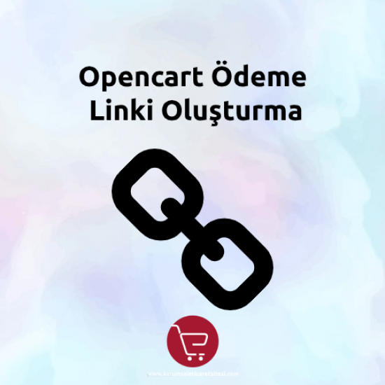 Opencart Ödeme Linki Oluşturma