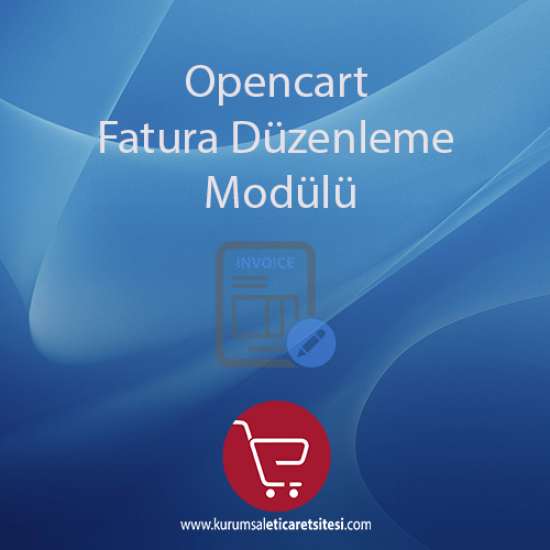 Opencart Fatura Tasarım/Duzenleme Modulu