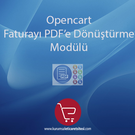 Opencart Faturayı PDF 'e Dönüştürme Modülü