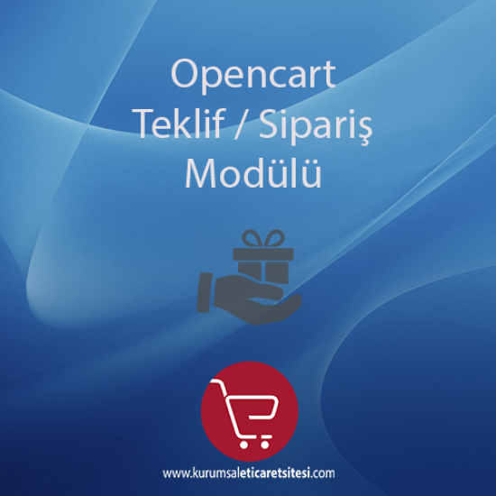 Opencart Teklif ve Sipariş Modülü