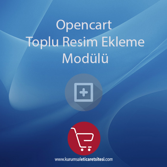 Opencart Toplu Resim Ekleme Modülü